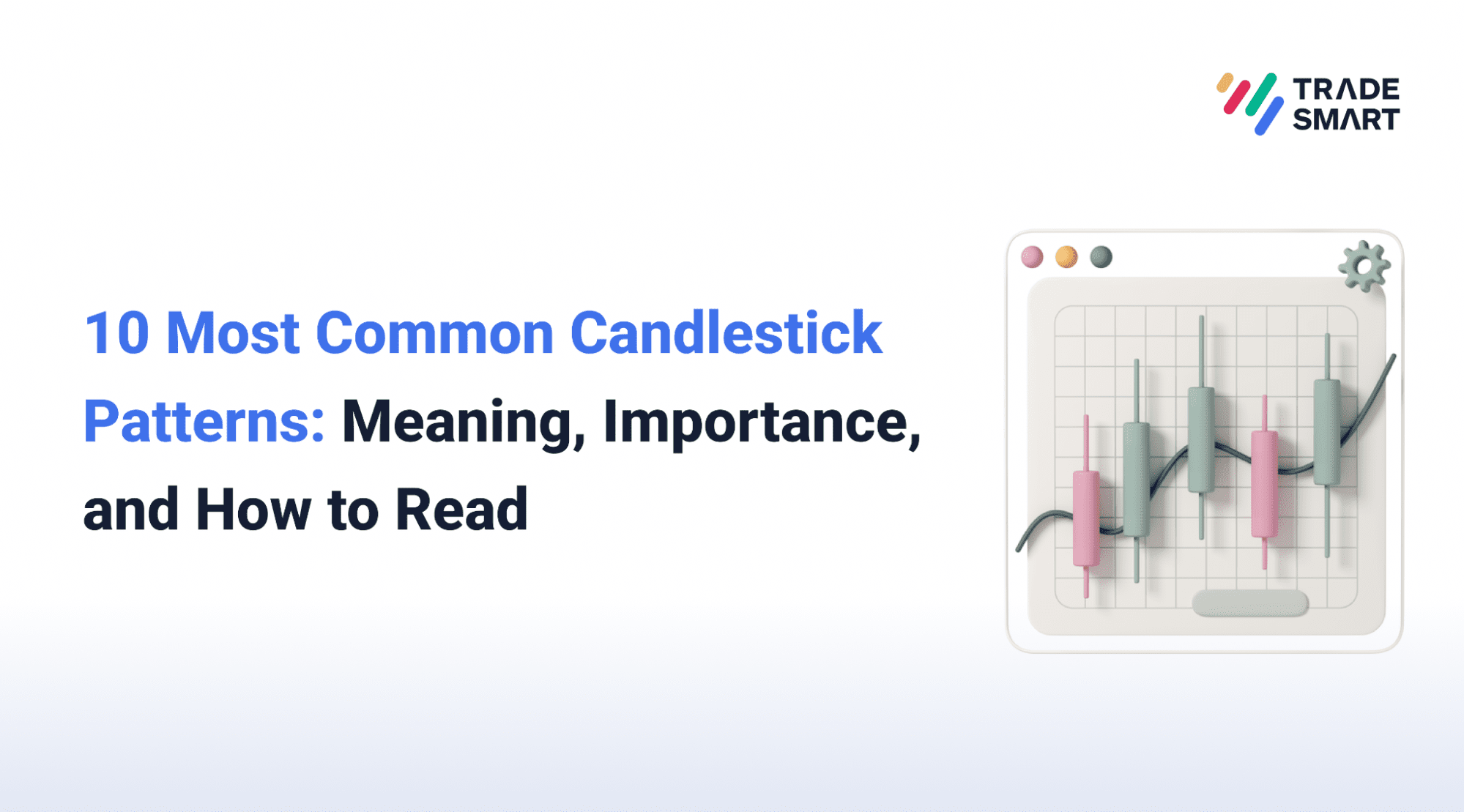 10 Most Common Candlestick Patterns | TradeSmart