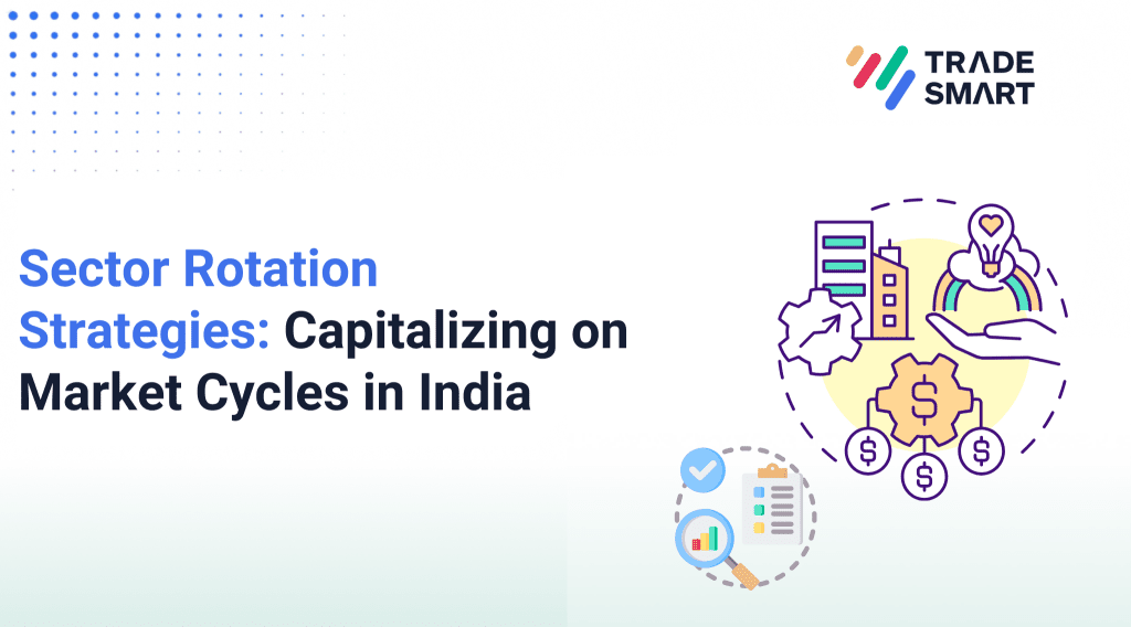 Sector Rotation Strategies: Capitalizing on Market Cycles in India ...